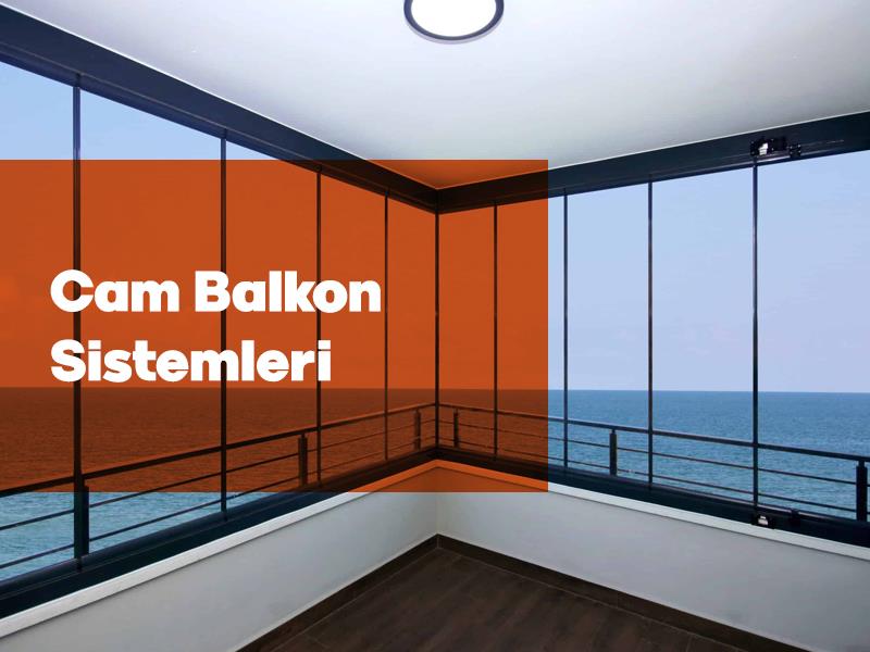 Cam Balkon Sistemleri